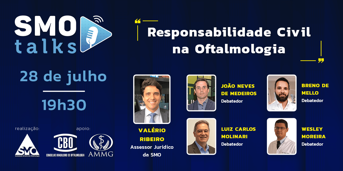 SMO, CBO e AMMG apresentam: SMO Talks – “Responsabilidade Civil na Oftalmologia”